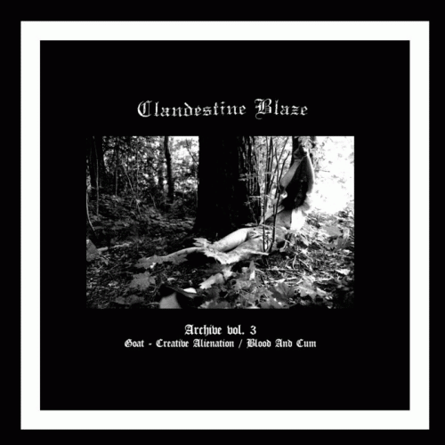 Clandestine Blaze : Archive Vol. 3